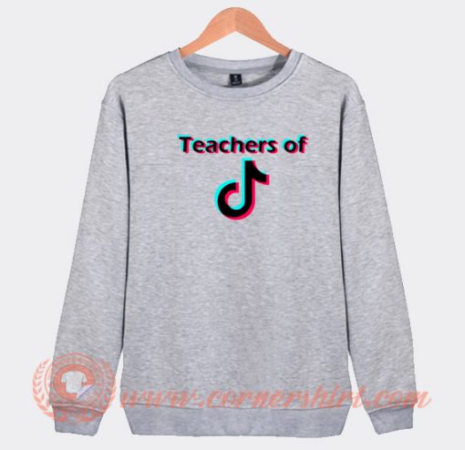 Teachers-of-TikTok-Sweatshirt-On-Sale