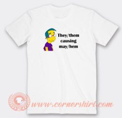 They-Them-Causing-May-Hem-Milhouse-Van-Houten-T-shirt-On-Sale
