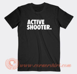 Active-Shooter-T-shirt-On-Sale