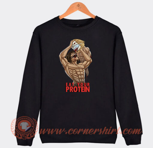 Attack-On-Titan-Eat-Your-Protein-Sweatshirt-On-Sale