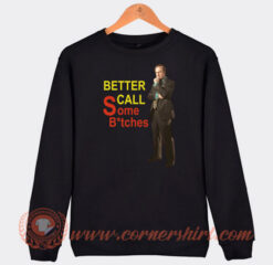 Better-Call-Some-Bitches-Saul-Goodman-Sweatshirt-On-Sale