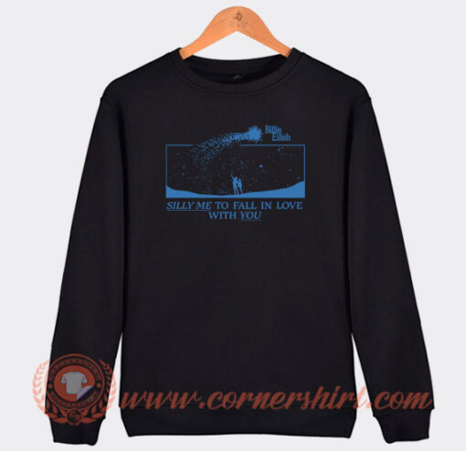 Billie-Eilish-Silly-Me-To-Fall-In-Love-With-You-Sweatshirt-On-Sale