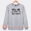 Booker-T-Tell-Me-You-Didn't-Just-Say-That-Sweatshirt-On-Sale