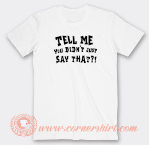 Booker-T-Tell-Me-You-Didn't-Just-Say-That-T-shirt-On-Sale