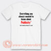 Everything-You-Always-Wanted-To-Know-About-Publicity-T-shirt-On-Sale