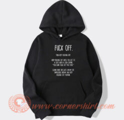 Fuck Off Then Keep Fucking Off hoodie On Sale