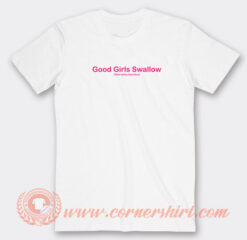 Good-Girls-Swallow-Fight-Eating-Disorders-T-shirt-On-Sale