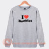 I-Love-Boobies-Sweatshirt-On-Sale