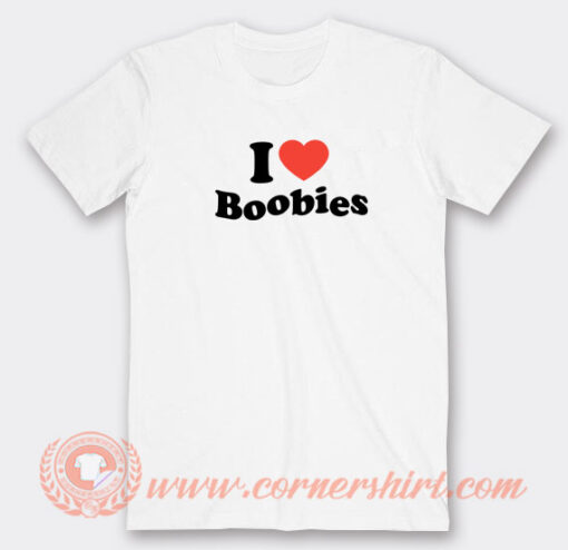 I-Love-Boobies-T-shirt-On-Sale