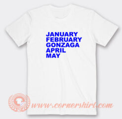 January-February-Gonzaga-April-May-T-shirt-On-Sale
