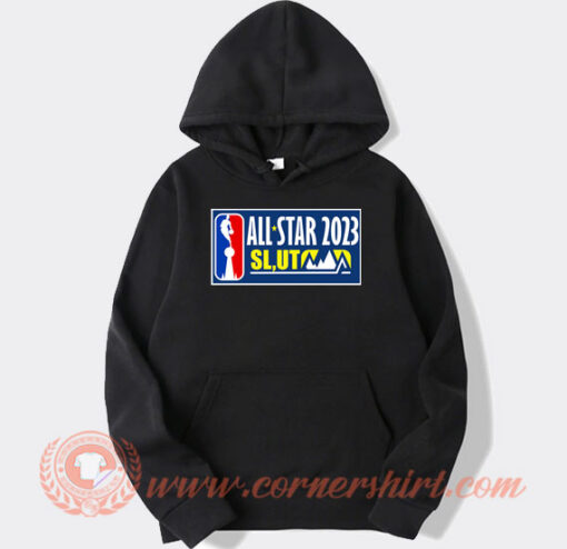 NBA All Star 2023 Slut Salt Lake Utah hoodie On Sale