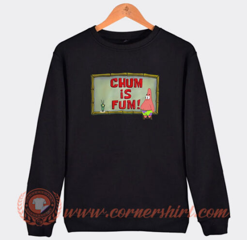 Patrick-Chum-Is-Fum-Sweatshirt-On-Sale