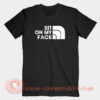 Sit-On-My-Face-T-shirt-On-Sale