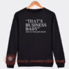 That's-Business-Baby-Pat-McAfee-Show-Sweatshirt-On-Sale