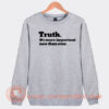 The-New-York-Times-Truth-It’s-more-important-now-Sweatshirt-On-Sale