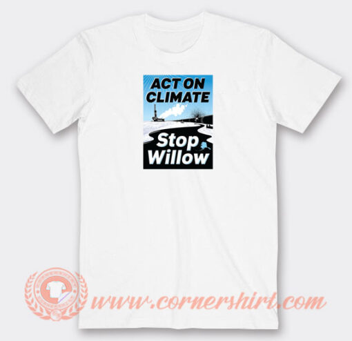 Act-On-Climate-Stop-Willow-T-shirt-On-Sale