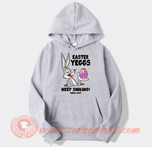 Bugs Bunny Easter Yeggs Since 1947 hoodie On Sale