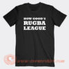 How-Good’s-Rugba-League-T-shirt-On-Sale