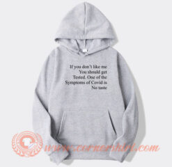 If You Don't Like Me You Should Get Tested hoodie On Sale