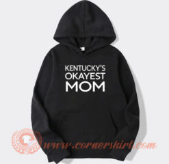 Kentucky’s Okayest Mom hoodie On Sale