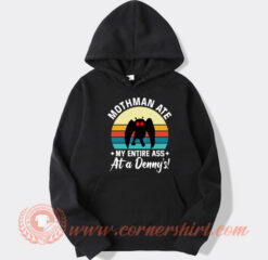 Mothman Ate My Entire Ass At A Denny's hoodie On Sale