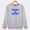 Patriots-Versus-Everybody-Sweatshirt-On-Sale