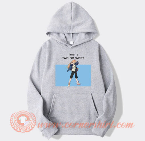 This Is Taylor Swift Anime hoodie On Sale