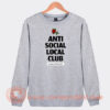 Anti-Social-Local-Club-Sweatshirt-On-Sale