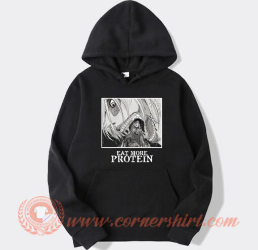 Attack On Titan Eat More Protein Hoodie On Sale