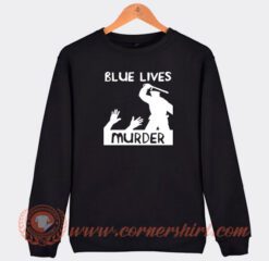 Blue-Lives-Murder-Sweatshirt-On-Sale