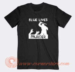 Blue-Lives-Murder-T-shirt-On-Sale
