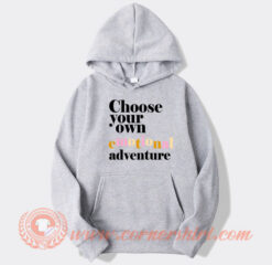Choose Your Own Emotional Adventure Hoodie On Sale