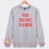 Feed-Ted-Cruz-To-a-Bear-Sweatshirt-On-Sale