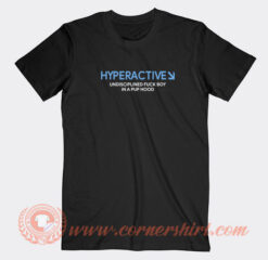 Hyperactive-Undisciplined-Fuck-Boy-T-shirt-On-Sale