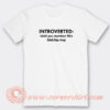 Introverted-Until-You-Mention-90’s-T-shirt-On-Sale