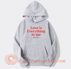 Love Is Everything To Me Save The Children Hoodie On Sale