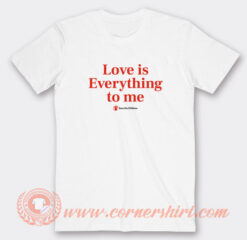 Love-Is-Everything-To-Me-Save-The-Children-T-shirt-On-Sale