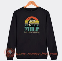Milf-Man-I-Love-Fishing-Sweatshirt-On-Sale