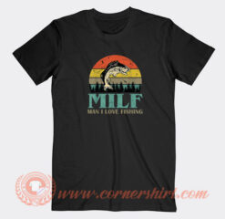 Milf-Man-I-Love-Fishing-T-shirt-On-Sale
