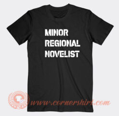Minor-Regional-Novelist-T-shirt-On-Sale