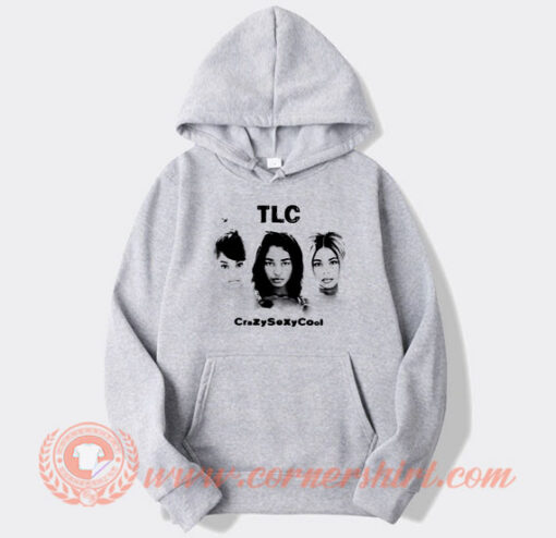 TLC Crazy Sexy Cool Hoodie On Sale