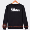 Texas-Nigga-Sweatshirt-On-Sale