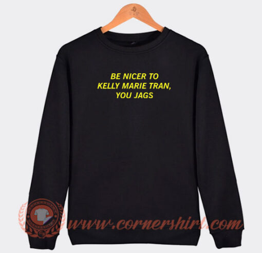 Be-Nicer-To-Kelly-Marie-Tran-You-Jags-Sweatshirt-On-Sale