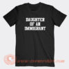 Daughter-Of-An-Immigrant-T-shirt-On-Sale