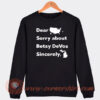 Dear-America-Sorry-About-Betsy-DeVos-Sincerely-Michigan-Sweatshirt-On-Sale