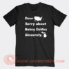 Dear-America-Sorry-About-Betsy-DeVos-Sincerely-Michigan-T-shirt-On-Sale