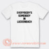 Everybody's-Somebody-In-Luckenbach-T-shirt-On-Sale