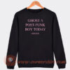 Ghost-A-Post-Punk-Boy-Today-Sweatshirt-On-Sale