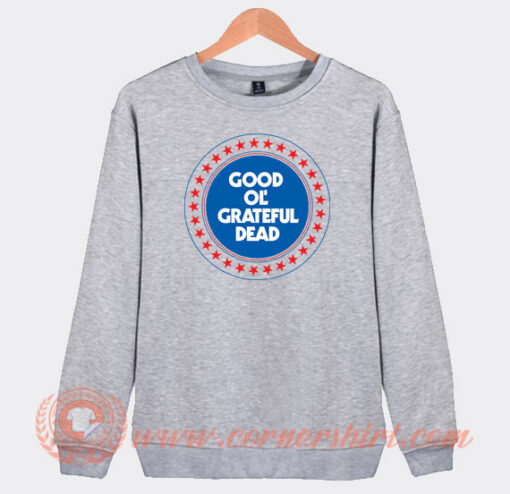 Good-Almost-Ol’-Grateful-Dead-Sweatshirt-On-Sale