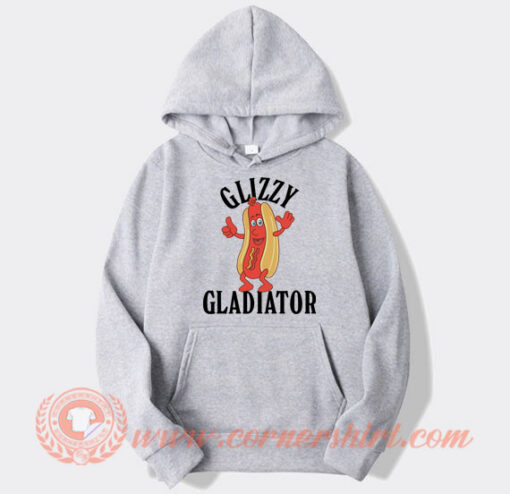Hotdog Glizzy Gladiator Hoodie On Sale